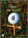 Cover image for Mort sur le golf